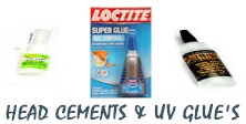 UV Glue & Head Cements