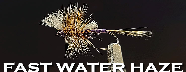 Fast Water Haze-Worley Bugger Fly Co.