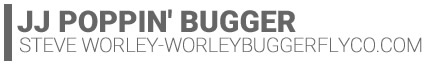 JJ Poppin' Bugger Bass Popper-Steve Worley-Worley Bugger Fly Co