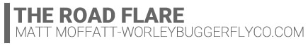 The Road Flare Streamer-Matt Moffatt-WBFC